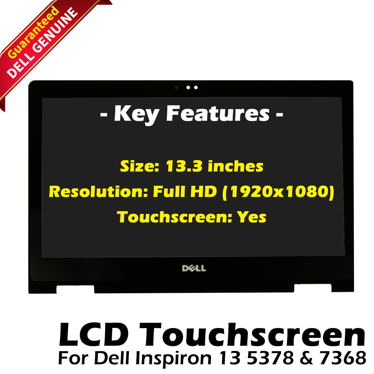 Dell Inspiron 13 5378 & 7368 13.3 Touchscreen FHD LCD LED Widescreen 2CTCN 4F5HT
