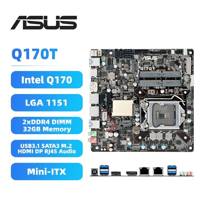 ASUS Q170T Motherboard Mini-ITX Intel Q170 LGA1151 DDR4 SATA3 M.2 HDMI DP Audio
