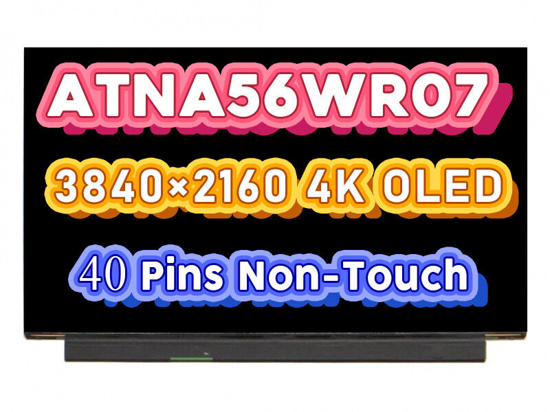 15.6 inch ATNA56WR07 EDP 40Pins AM-OLED 3840×2160 UHD Glossy 60HZ OLED Non-Touch
