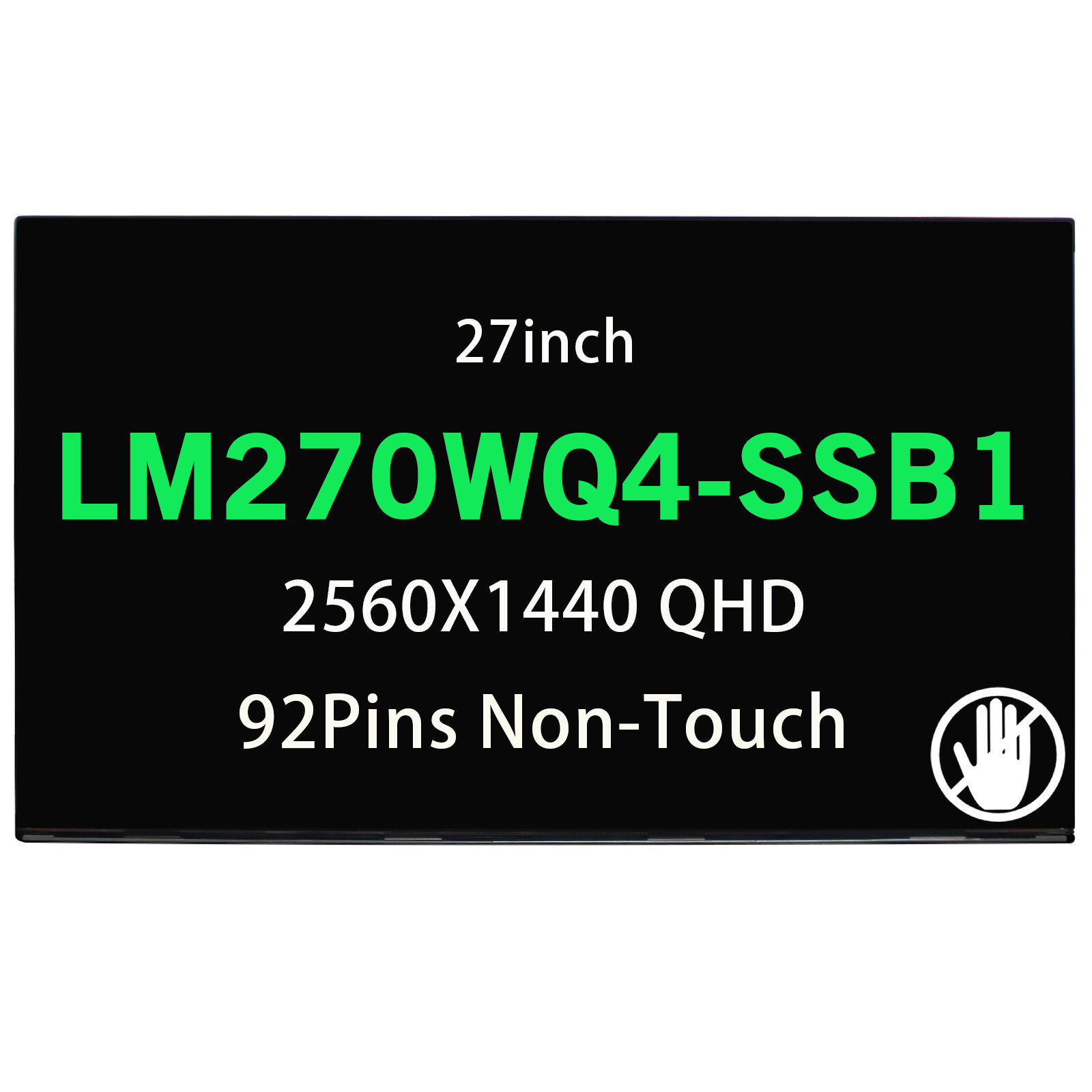 LM270WQ4-SSB1 (SS)(B1) LCD 2560X1440 QHD Matte IPS 76% NTSC 100% of sRGB Panel