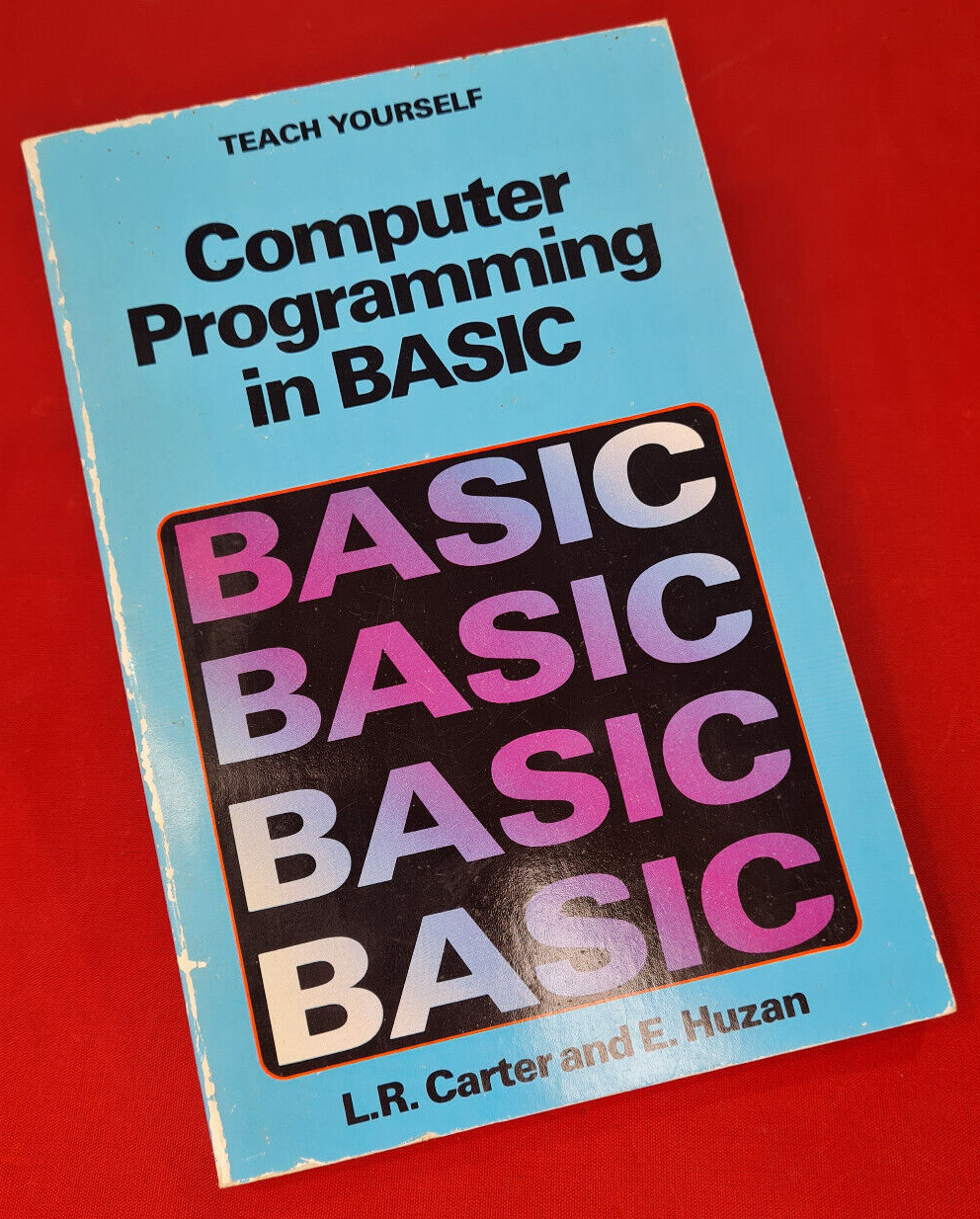Teach yourself computer programming in BASIC Book 1984 by Carter & Huzan