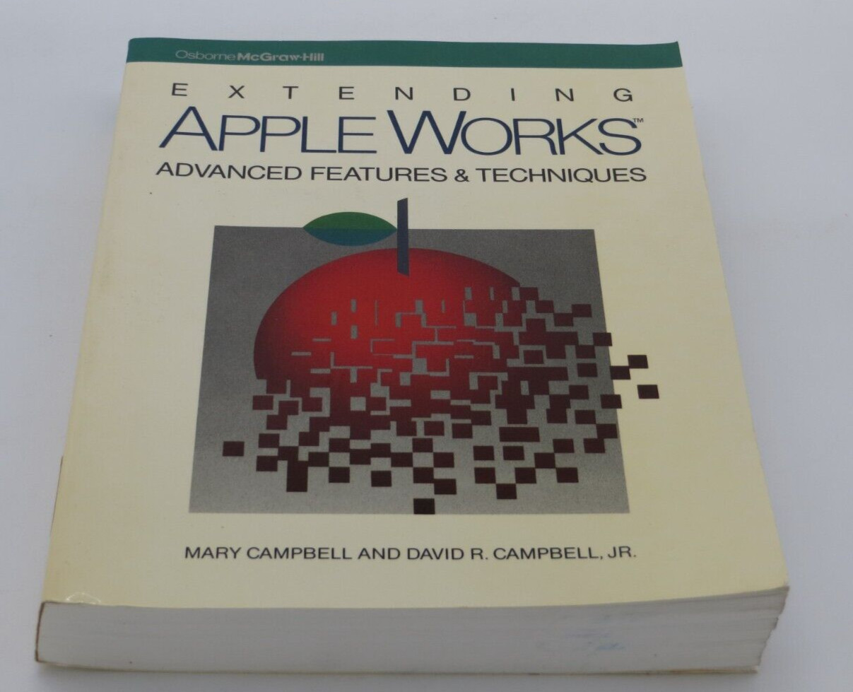 Extending APPLEWORKS Advanced Features & Techniques APPLE Computer Book 246 1986