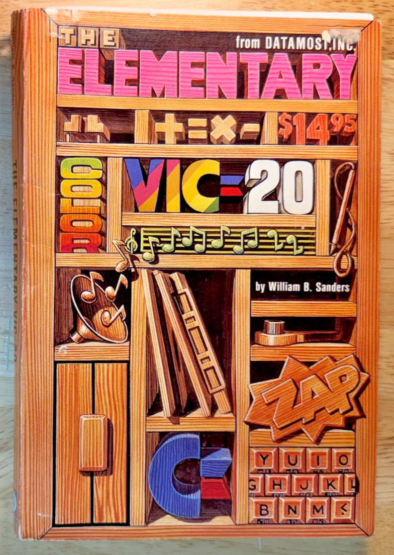 The Elementary VIC-20 William B. Sanders Datamost 1983 Commodore Book