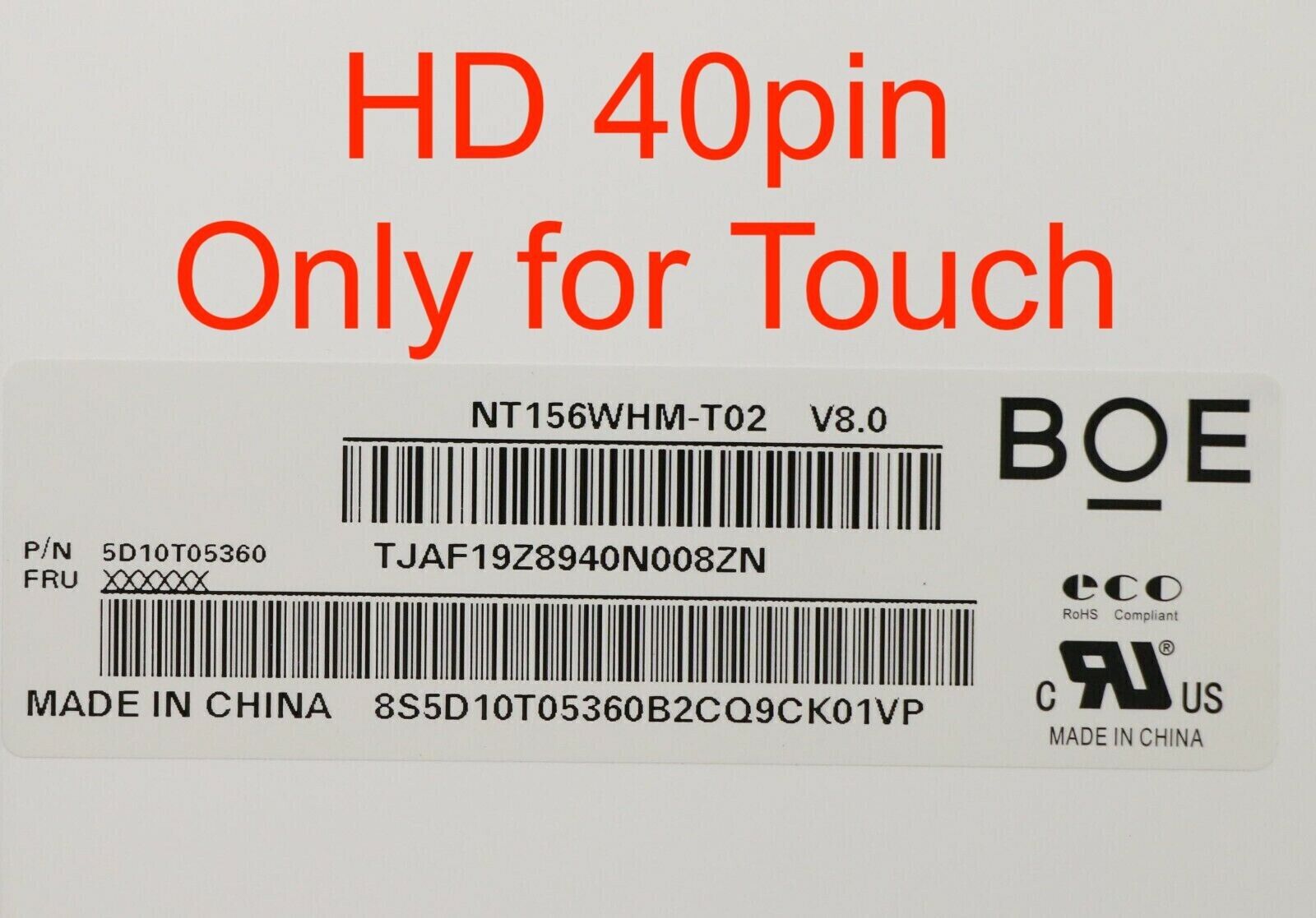 Lenovo P/N 5D10T05360 NT156WHM-T02 V8.0 Touch Screen 40pin 1366x768 HD Matte LCD