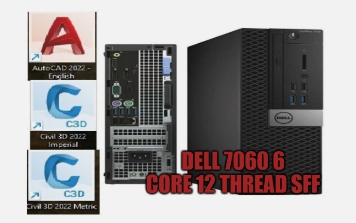 DELL 7060/AUTOCAD/CIVIL 3D 2022- AMD GRAPHIC dedicated 4gbs- ADOBE SUITE/ 6-CORE