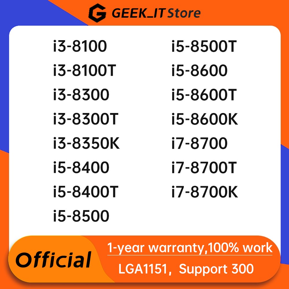 Intel i3-8100 8300 8350K i5-8400 8500 8500T 8600 8600T 8600K i7-8700 8700T 8700K