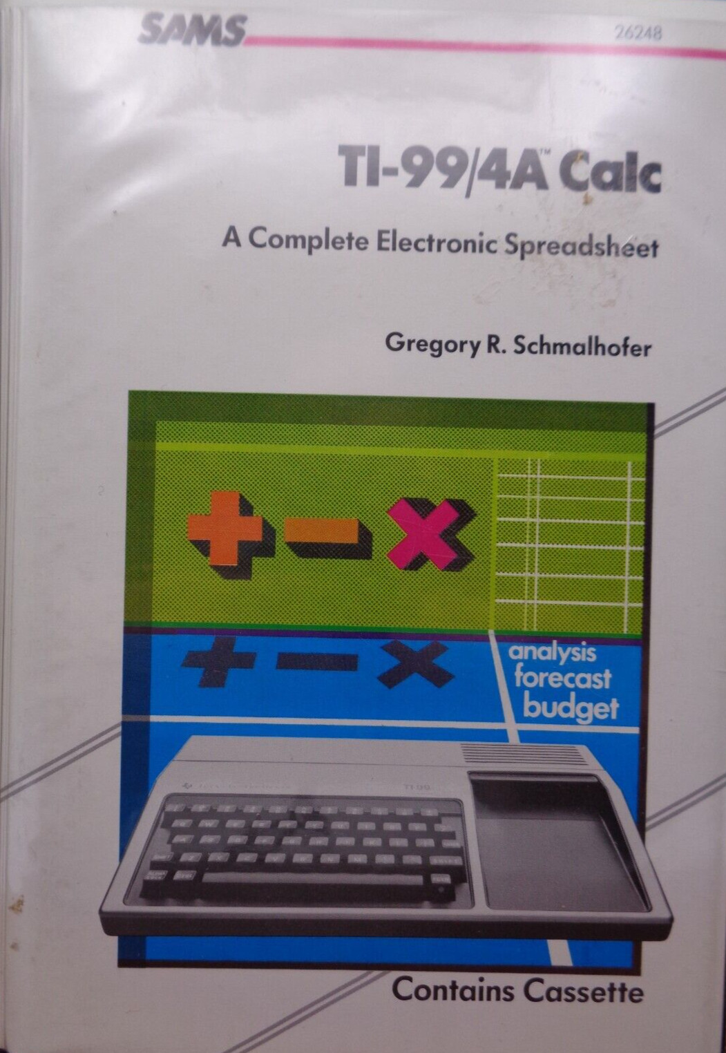 TI-99/4A -- CALC: A COMPLETE ELECTRONIC SPREADSHEET (SAMS)