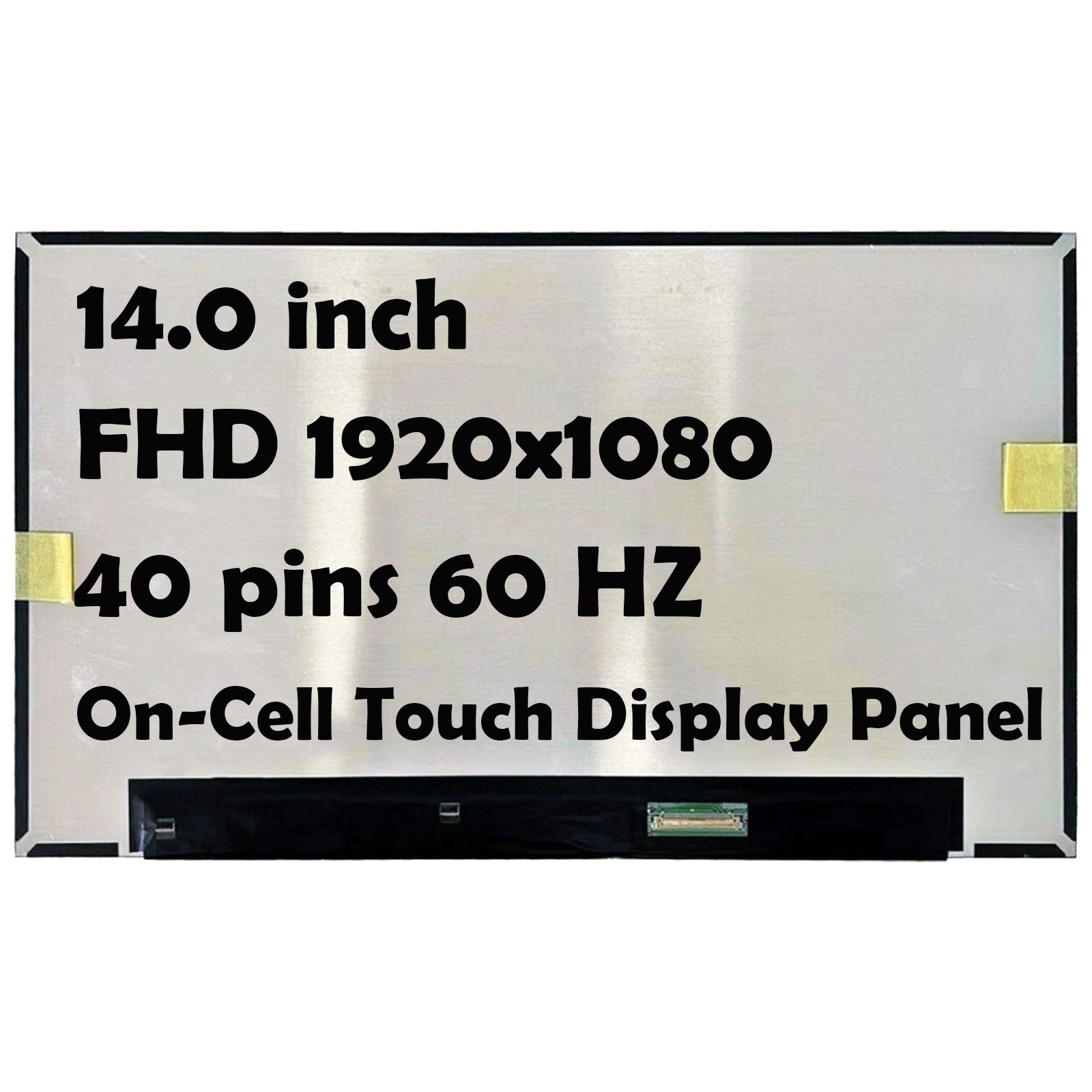 14" PN C8TCK FHD 1920x1080 40-pins 60 HZ LCD On-Cell Touch Screen Display Panel