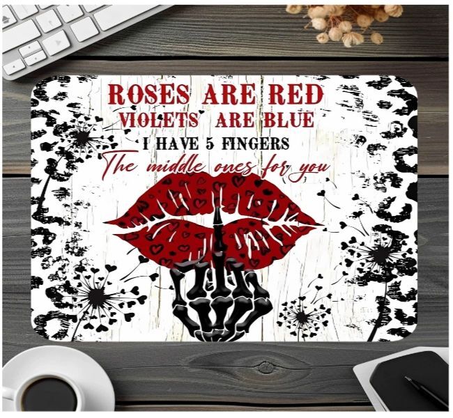 Roses Are Red Middle Finger Ones For You Mouse Pad