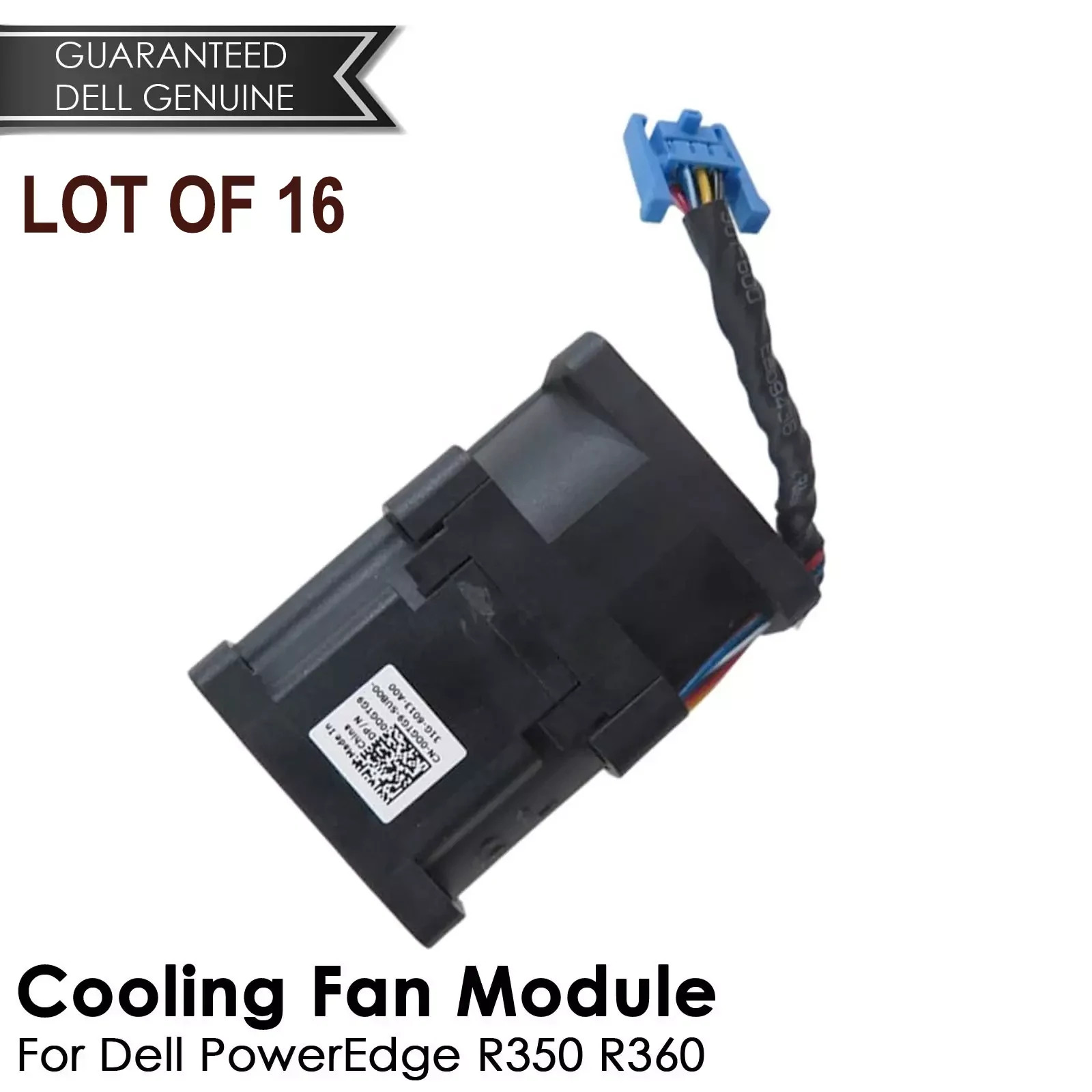 LOT OF 16 New Genuine Dell PowerEdge R350 R360 0DGTG9 Cooling Fan Module - DGTG9