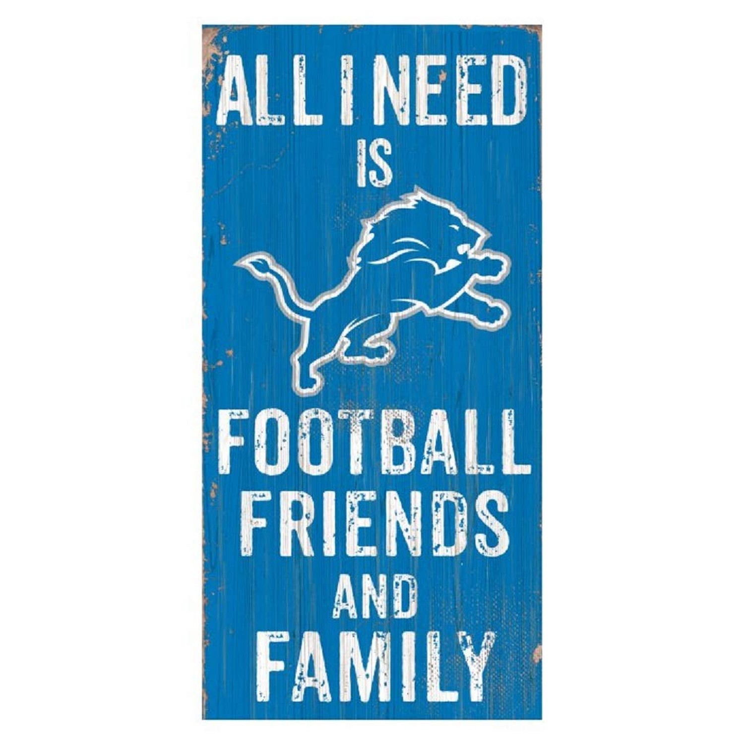Fan Creations Need is Football, Family & Friends Sign Color Detroit Lions, Mu...