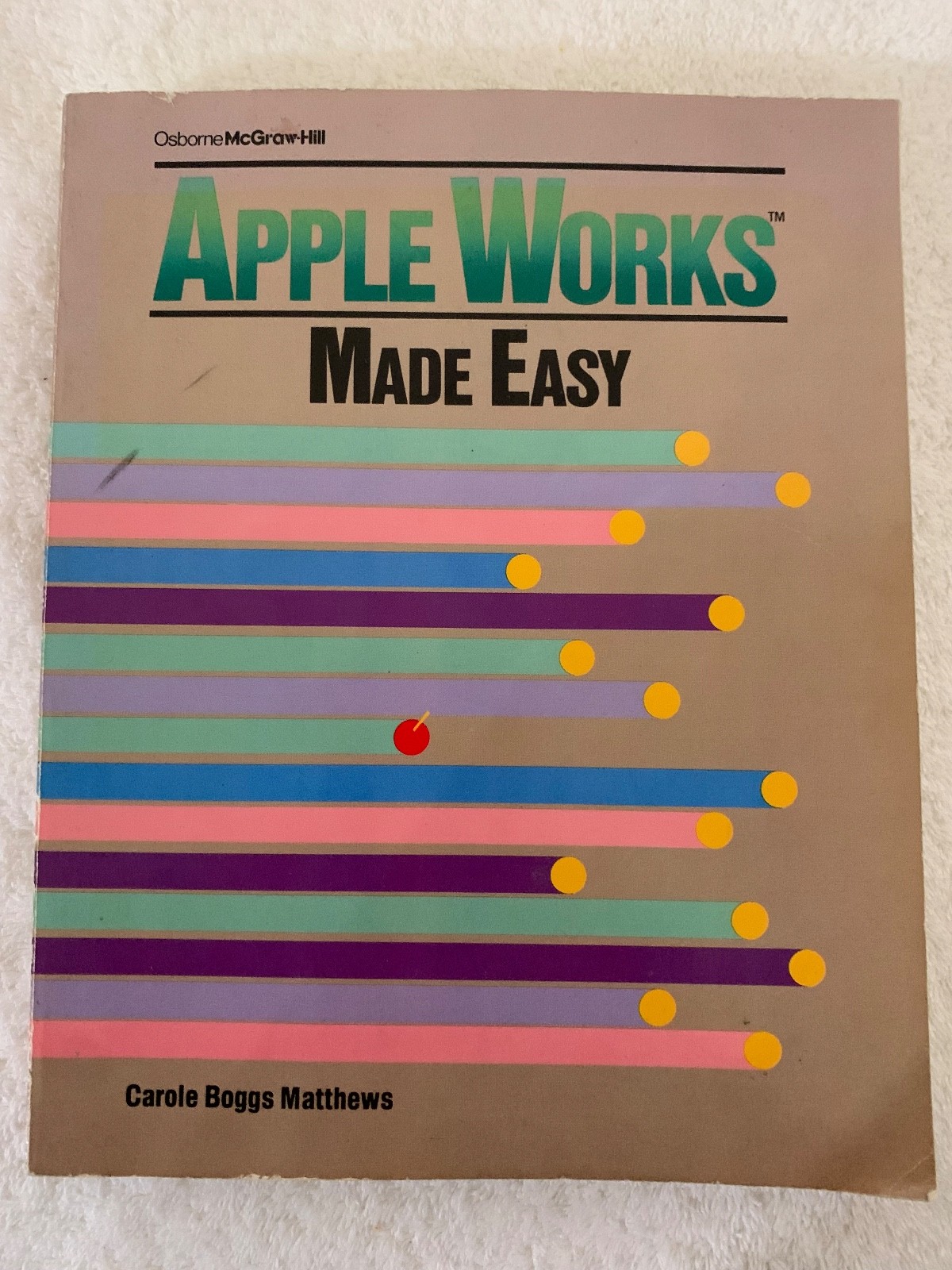 AppleWorks Made Easy by Carole Boggs Matthews 1985 Softcover VG