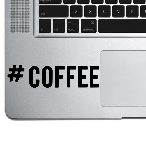 Coffee Hasgtag Decal Sticker for Macbook Air/Pro Laptop Tumbler Cup Mug Bottles
