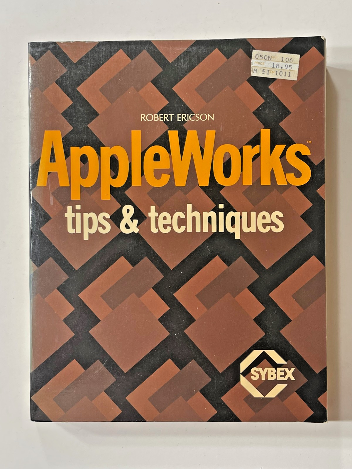 Vintage 1986 Appleworks Tips & Techniques Guide Book - By Robert Ericson