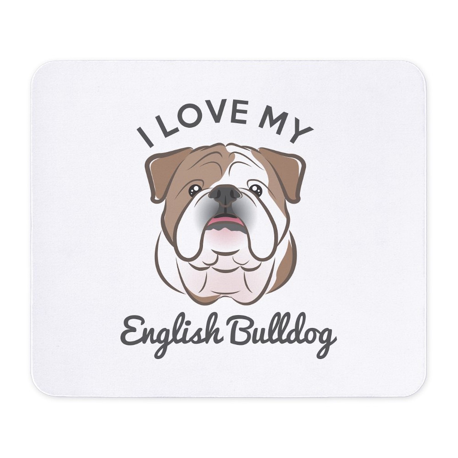 CafePress I Love My English Bulldog Mousepad  (1440307787)