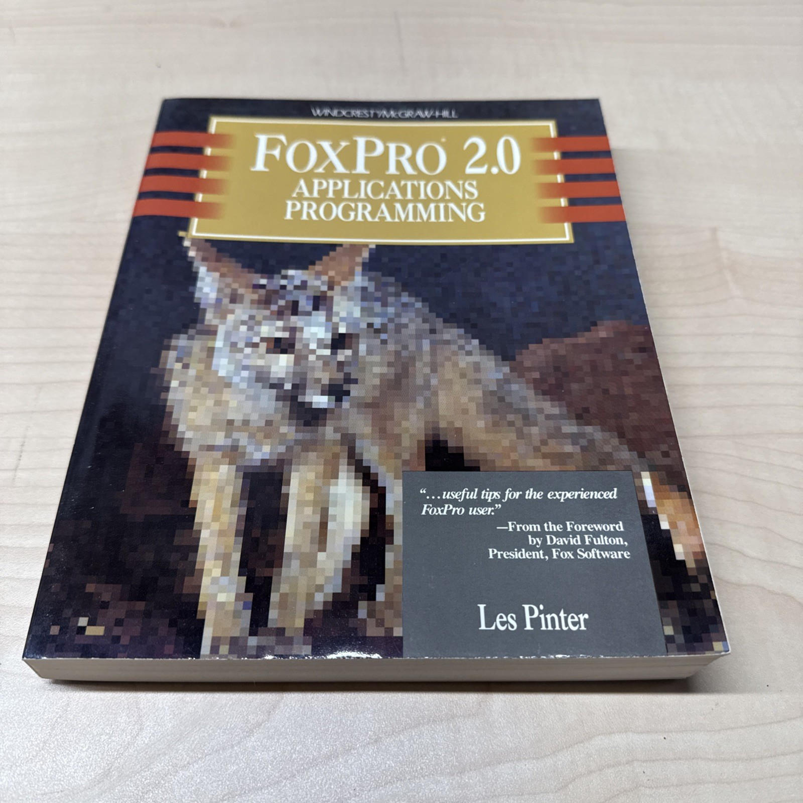 MicroSoft FoxPro 2.0 Applications Programming Windcrest/McGraw-Hill