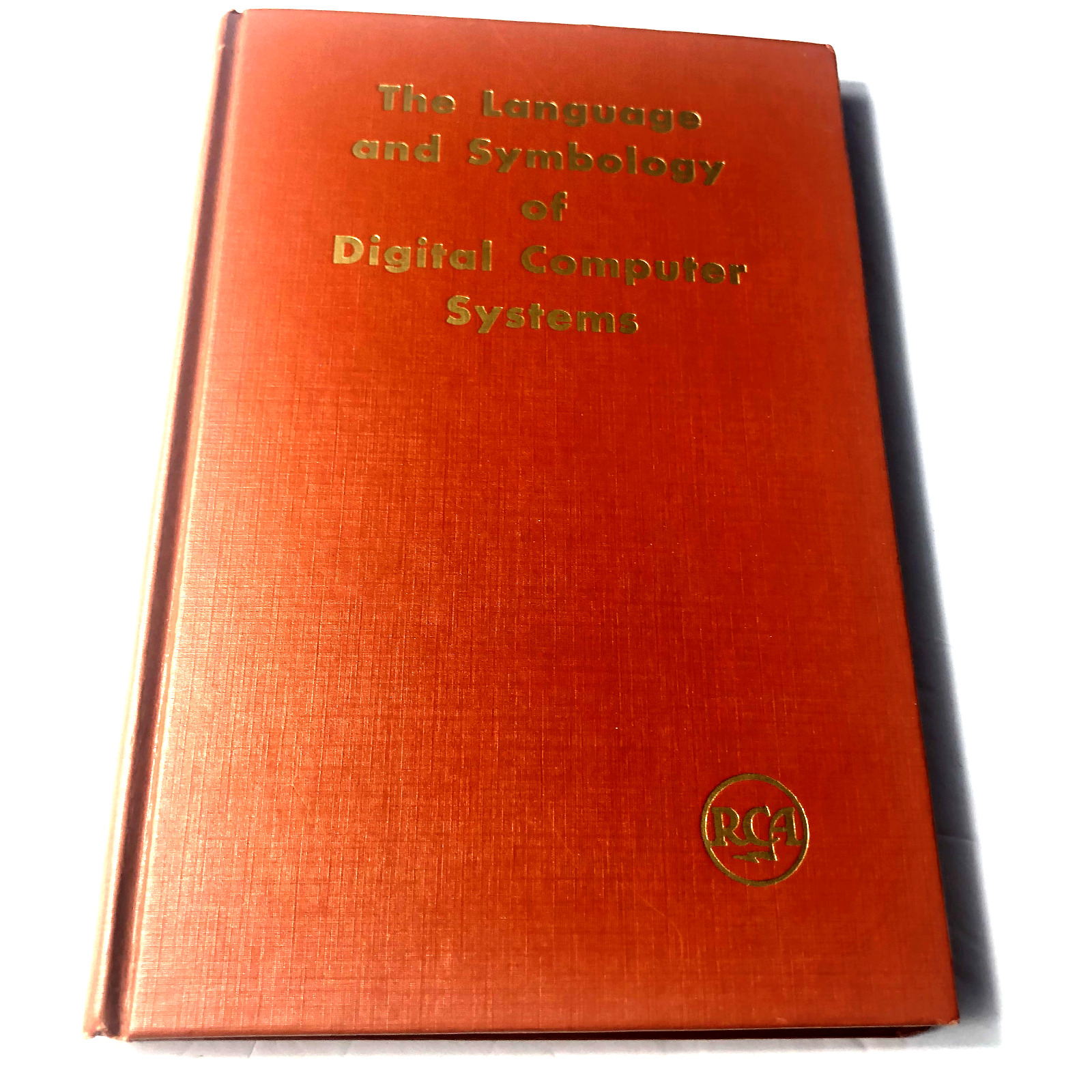 1959 RCA The Language and Symbology of Digital Computer Systems.