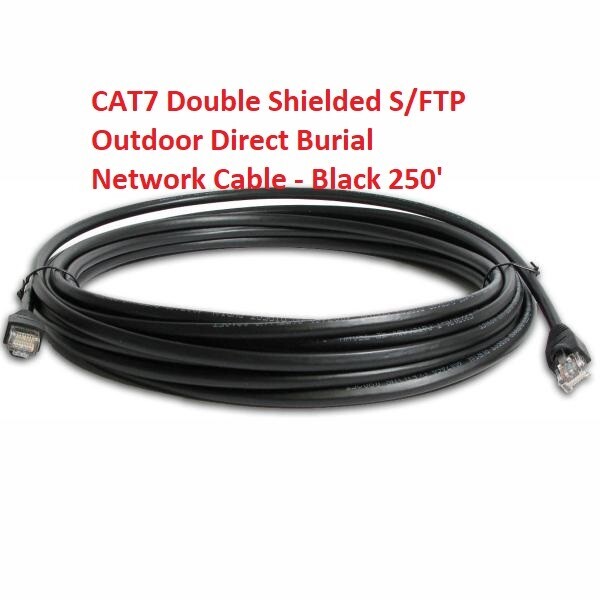 CAT7 Double Shielded S/FTP Outdoor Direct Burial Network Cable - Black 250'