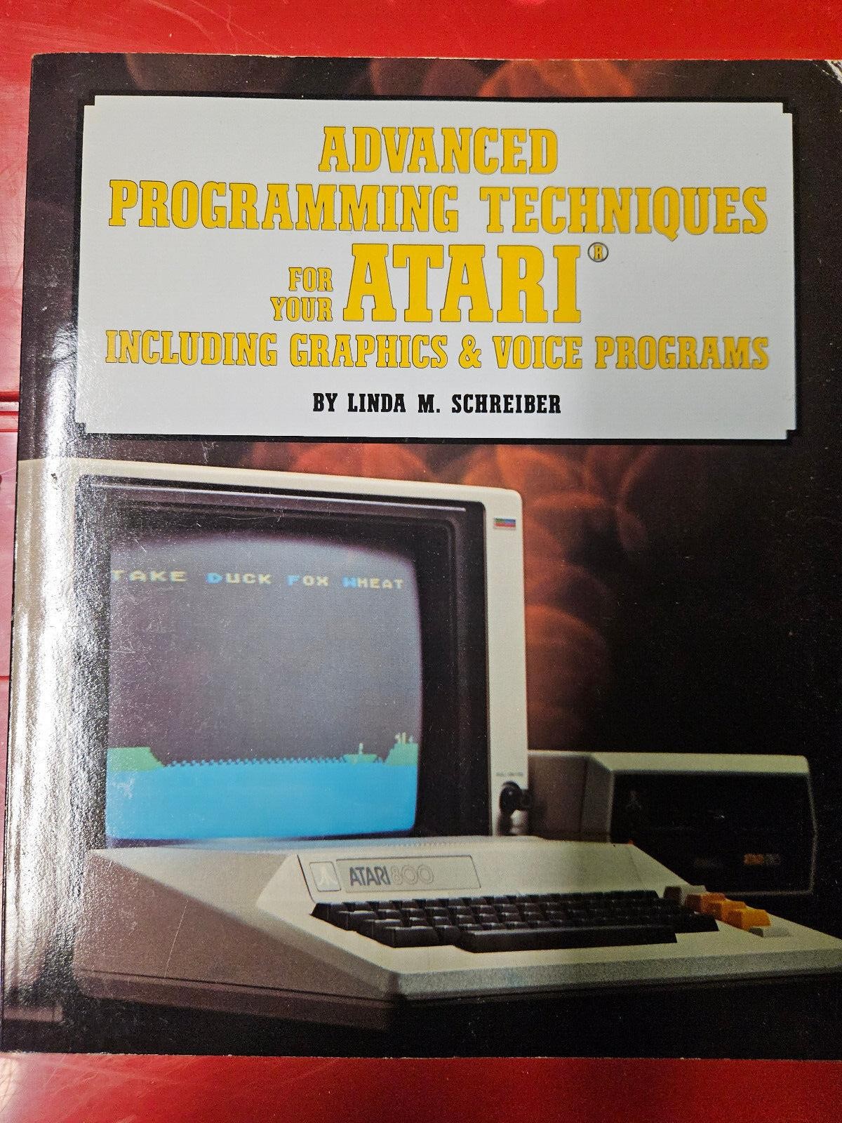 ADVANCED PROGRAMMING TECHNIQUES FOR THE ATARI by Linda Schreiber