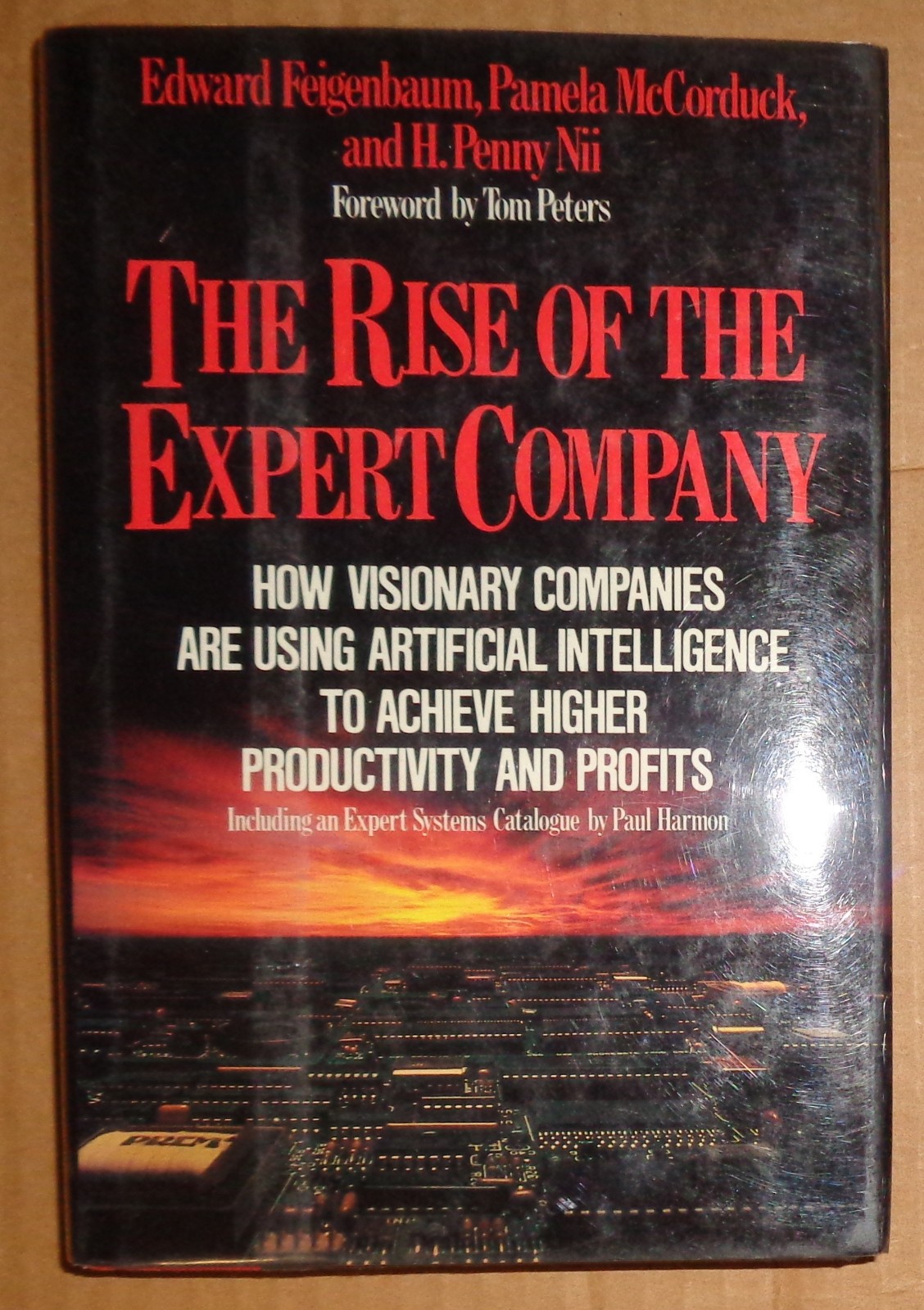 The Rise of the Expert Company, by Edward Feigenbaum. 1988 First edition. HC/DJ