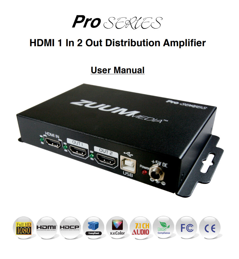 Zuum Media SP 1X2 Pro Series (power adapters are not included) HDMI 1 IN- 2 OUT