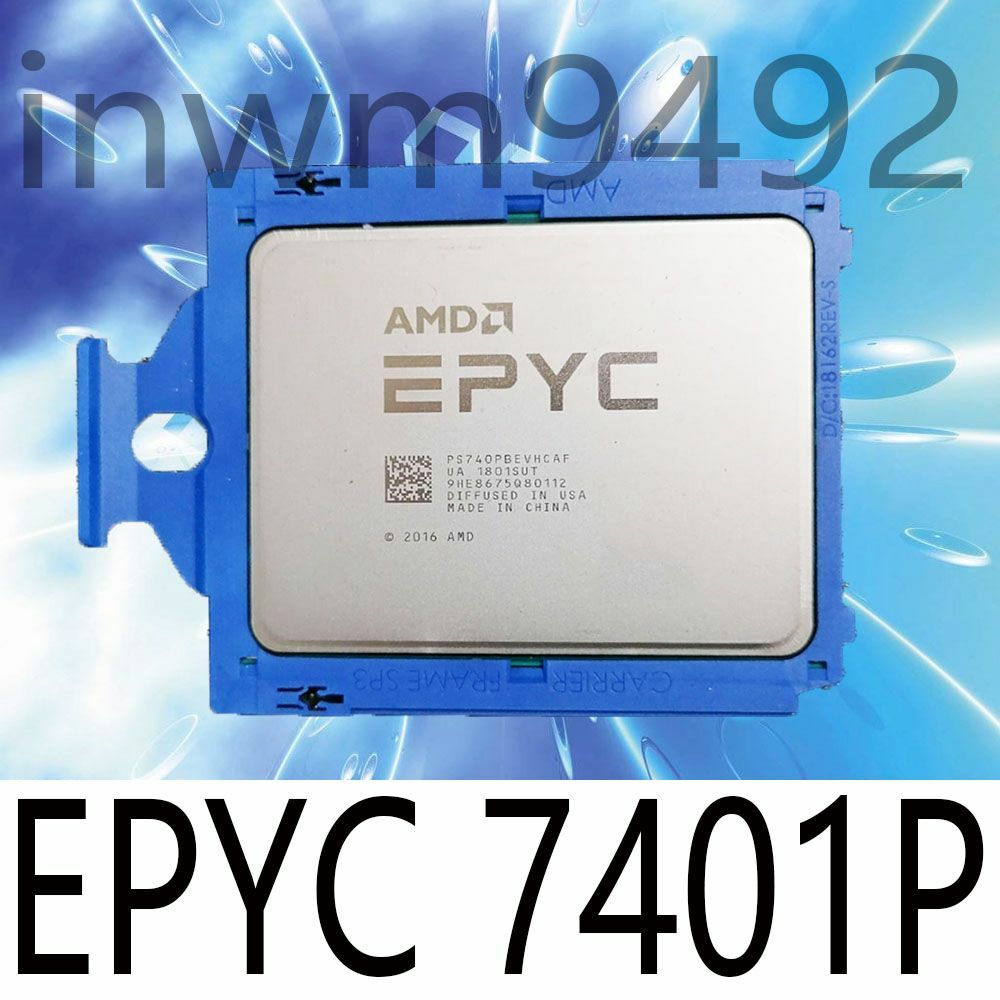 AMD epyc ™7401p CPU PS 740 pbevhcaf 24 cores 48 threads 2.0ghz sp3 server proces
