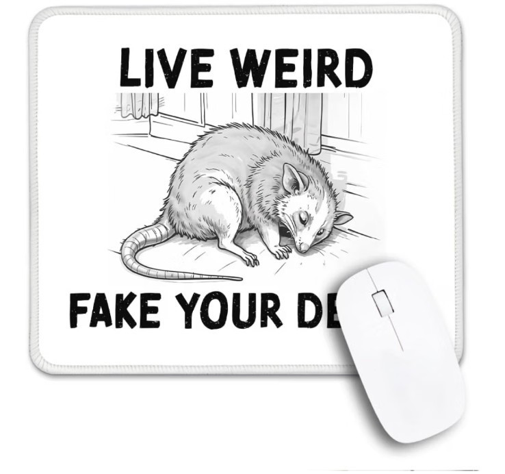 Funny Opossum Mouse Pad Live Weird Fake Your Death Sarcastic Gag Gift