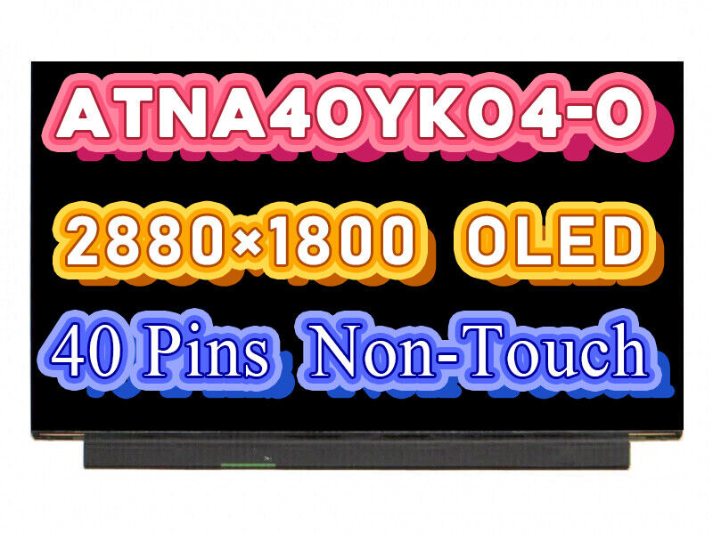 ATNA40YK04 40Pins AM-OLED 2880×1800 (Glossy) For ASUS Vivobook Pro 14X LCD