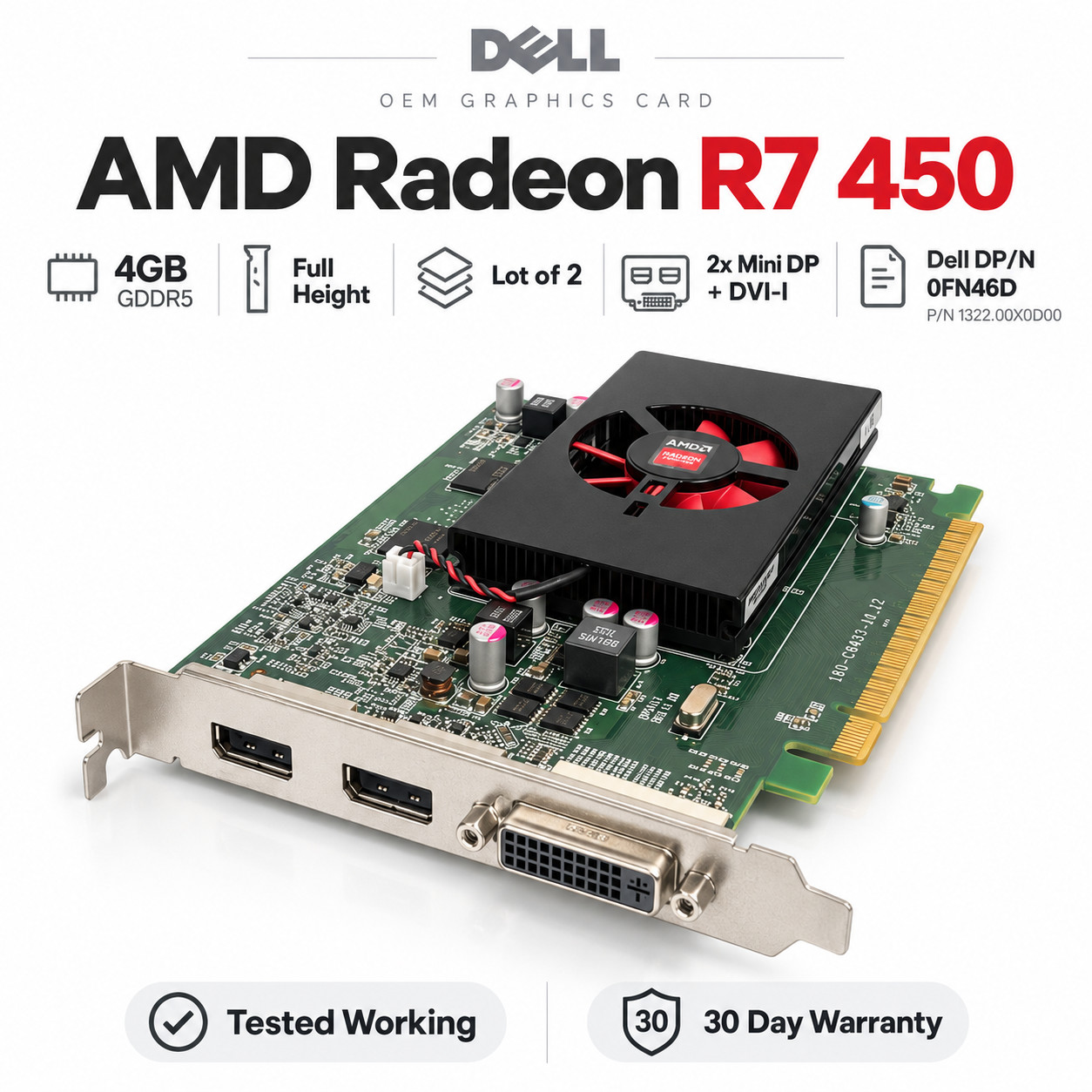 Lot of 2 Dell AMD Radeon R7 450 4GB GDDR5 Full Height GPU 2x Mini DP DVI 0FN46D