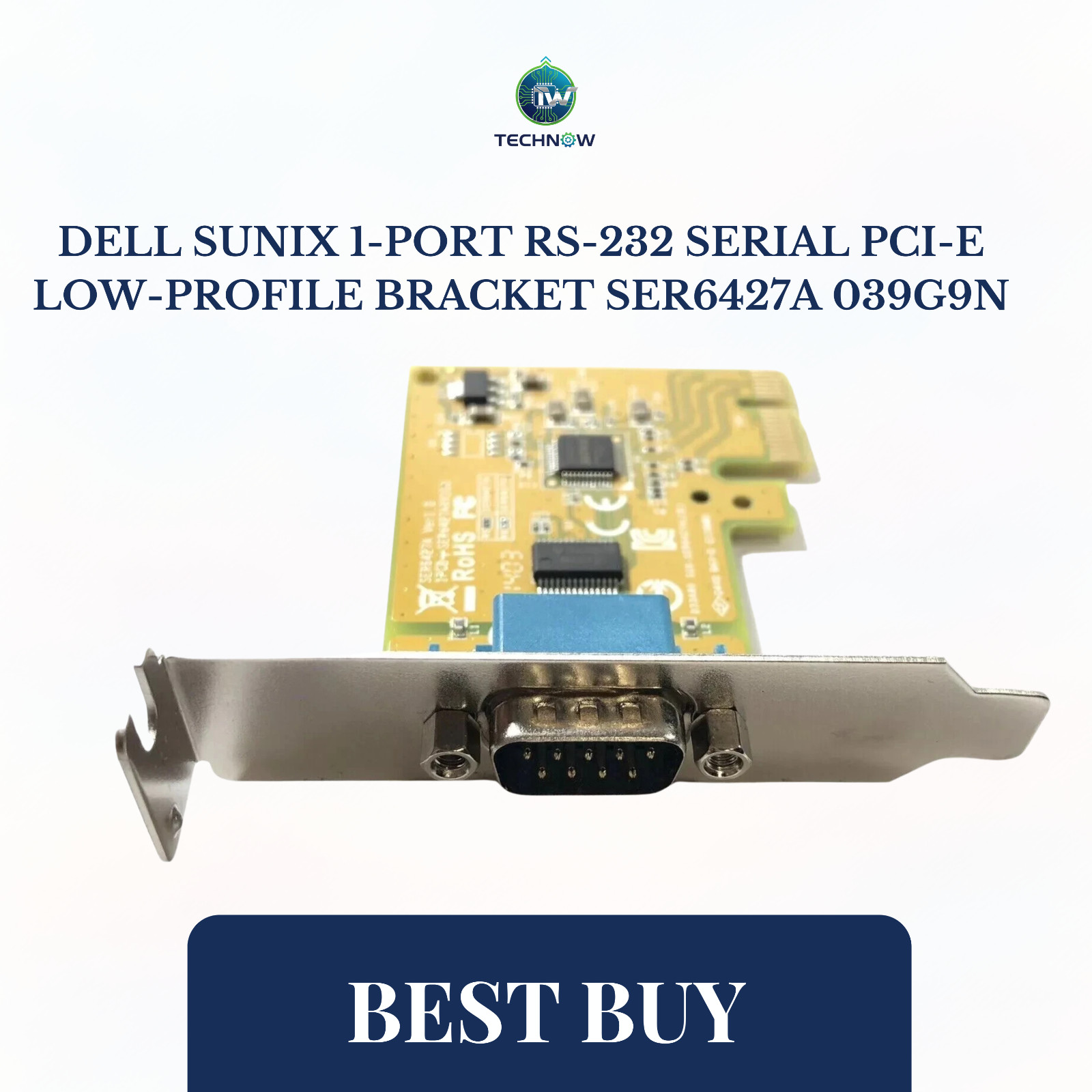 Dell Sunix 1-PORT RS-232 SERIAL PCI-E LOW-PROFILE BRACKET SER6427A 039G9N