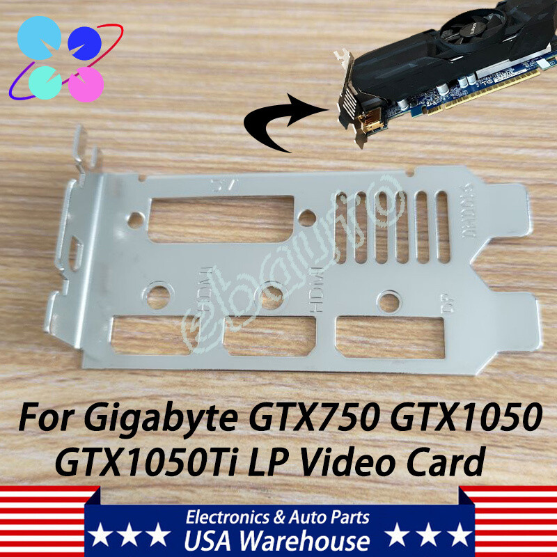 Low Profile Full High Bracket For Gigabyte GTX730 GTX750 GTX1050Ti GTX1650 LP