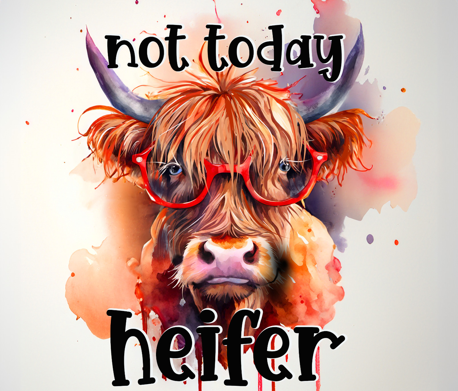 HIGHLAND COW NOT TODAY HEIFER GLASSES WATERCOLOR FUNNY COMPUTER MOUSE PAD 9 X 7