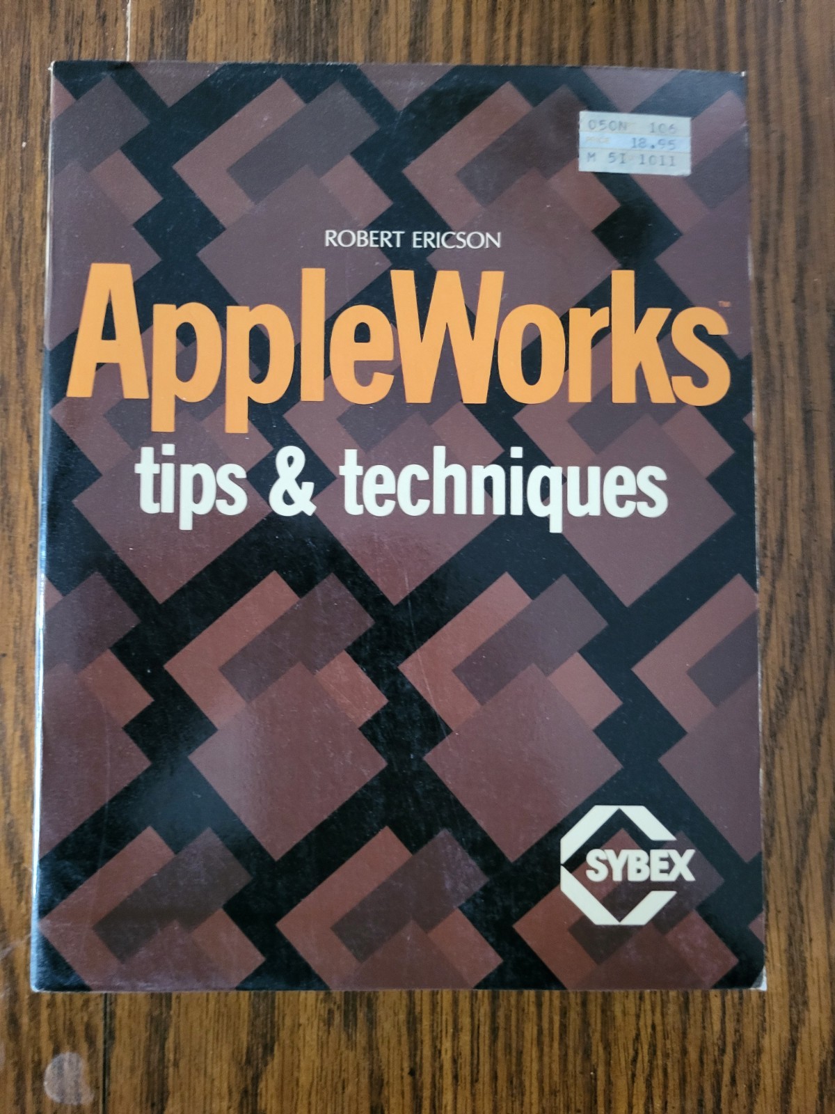 APPLEWORKS : Tips and Techniques by Robert Ericson 1985, Paperback Sybex