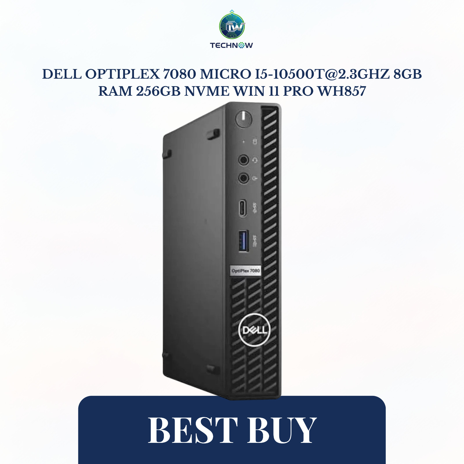 Dell OptiPlex 7080 Micro i5-10500T@2.3GHz 8GB RAM 256GB NVMe Win 11 Pro WH857