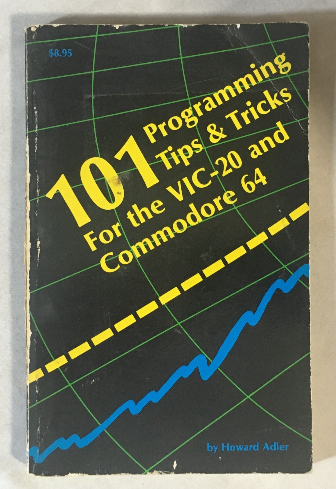 101 Programming Tips & Tricks VIC-20 & Commodore 64 Howard Adler 1st Ed. 1983