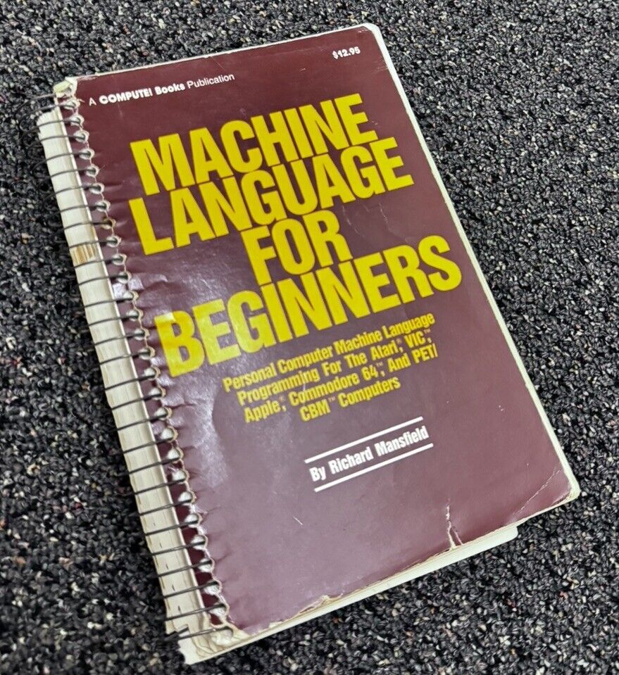 Machine Language For Beginners Book Atarti/Comm64/Apple/PET/CBM Computers 
