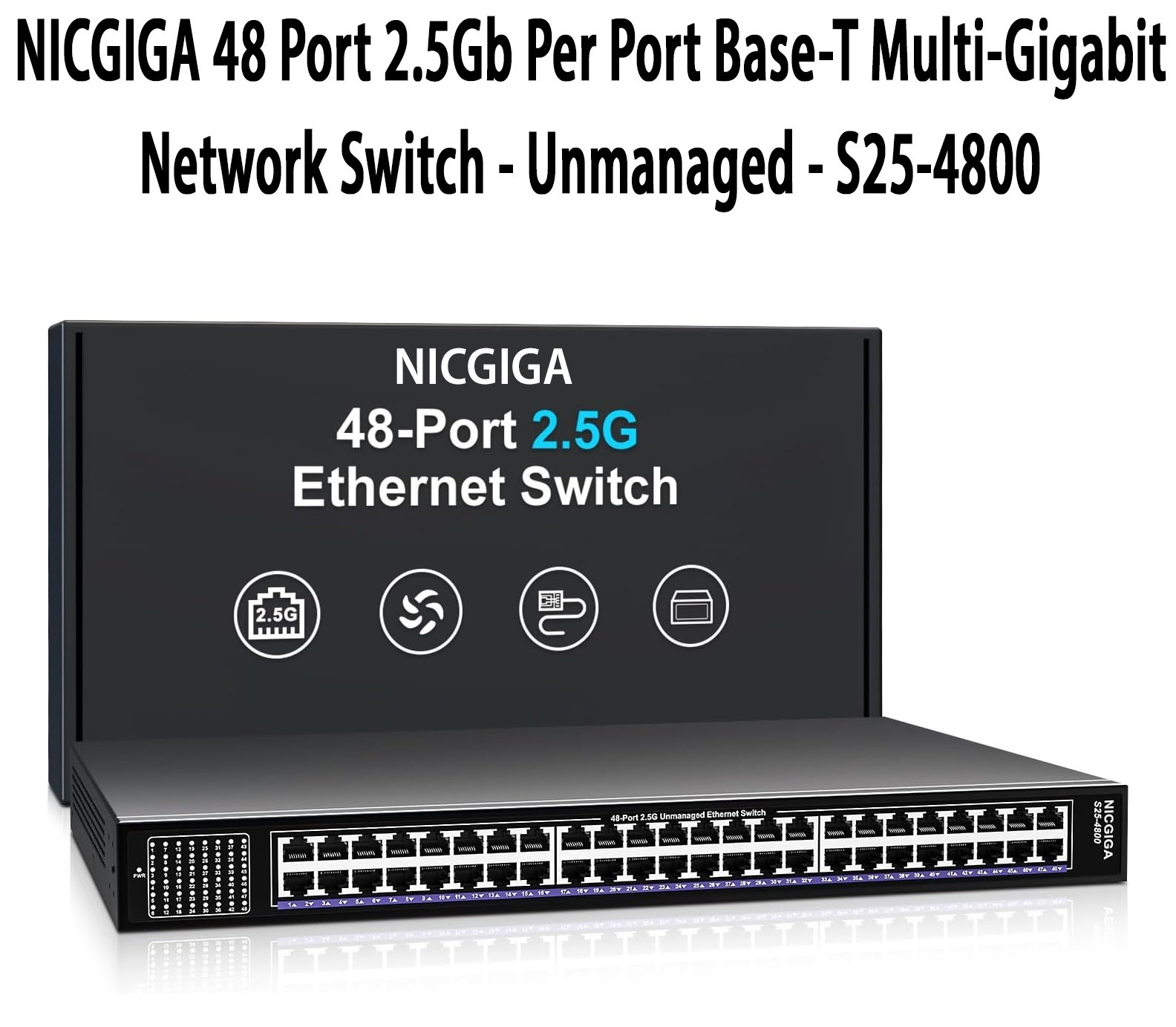 NICGIGA 48 Port 2.5Gb Per Port Base-T Multi-Gigabit Network Switch - Unmanaged