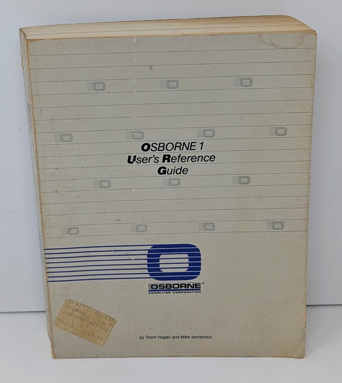Osborne 1 User’s Reference Guide - Hogan & Iannamico - 1981 Paperback