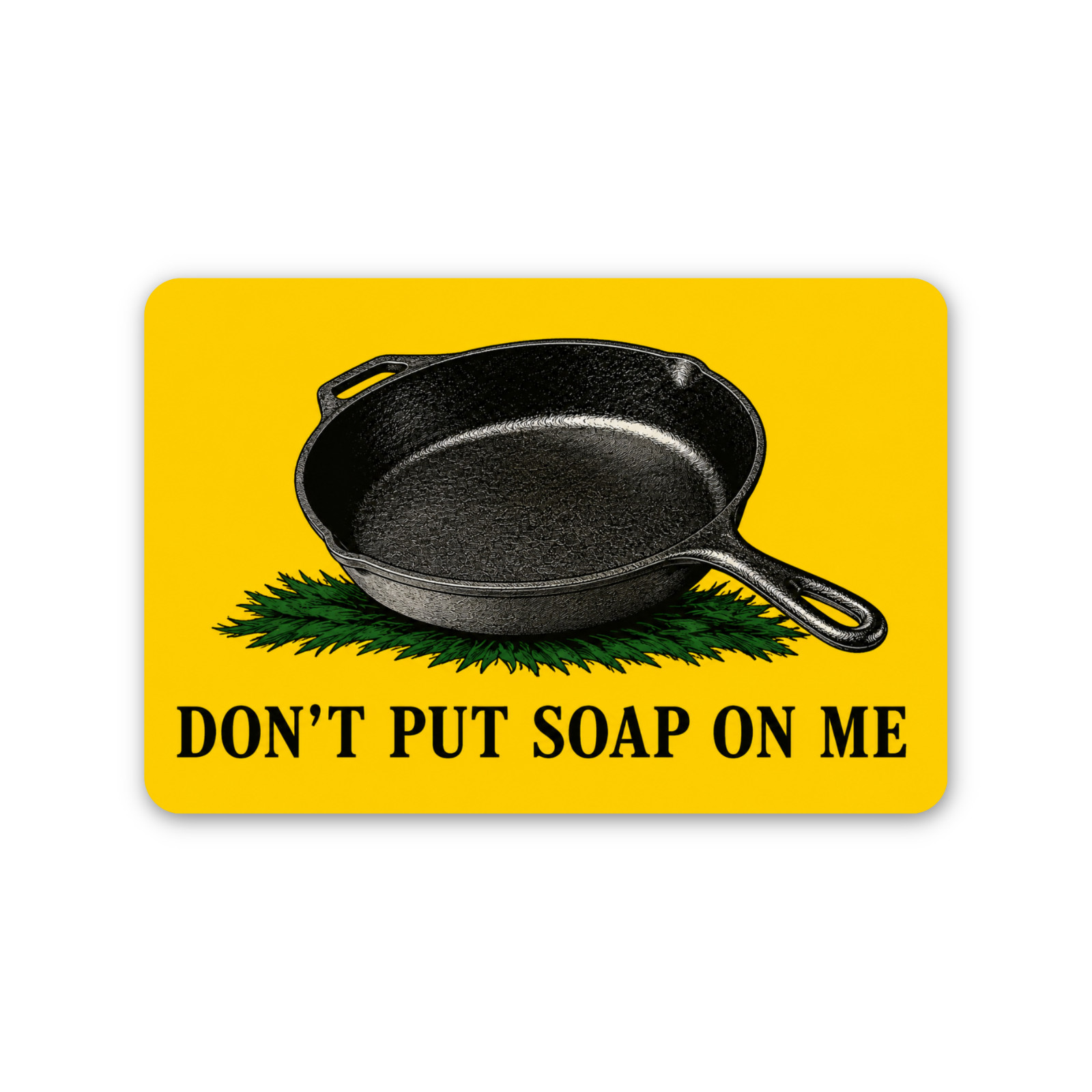 Gadsden Flag Don't Put Soap On Me - Funny Cast Iron Skillet Decal for Laptops