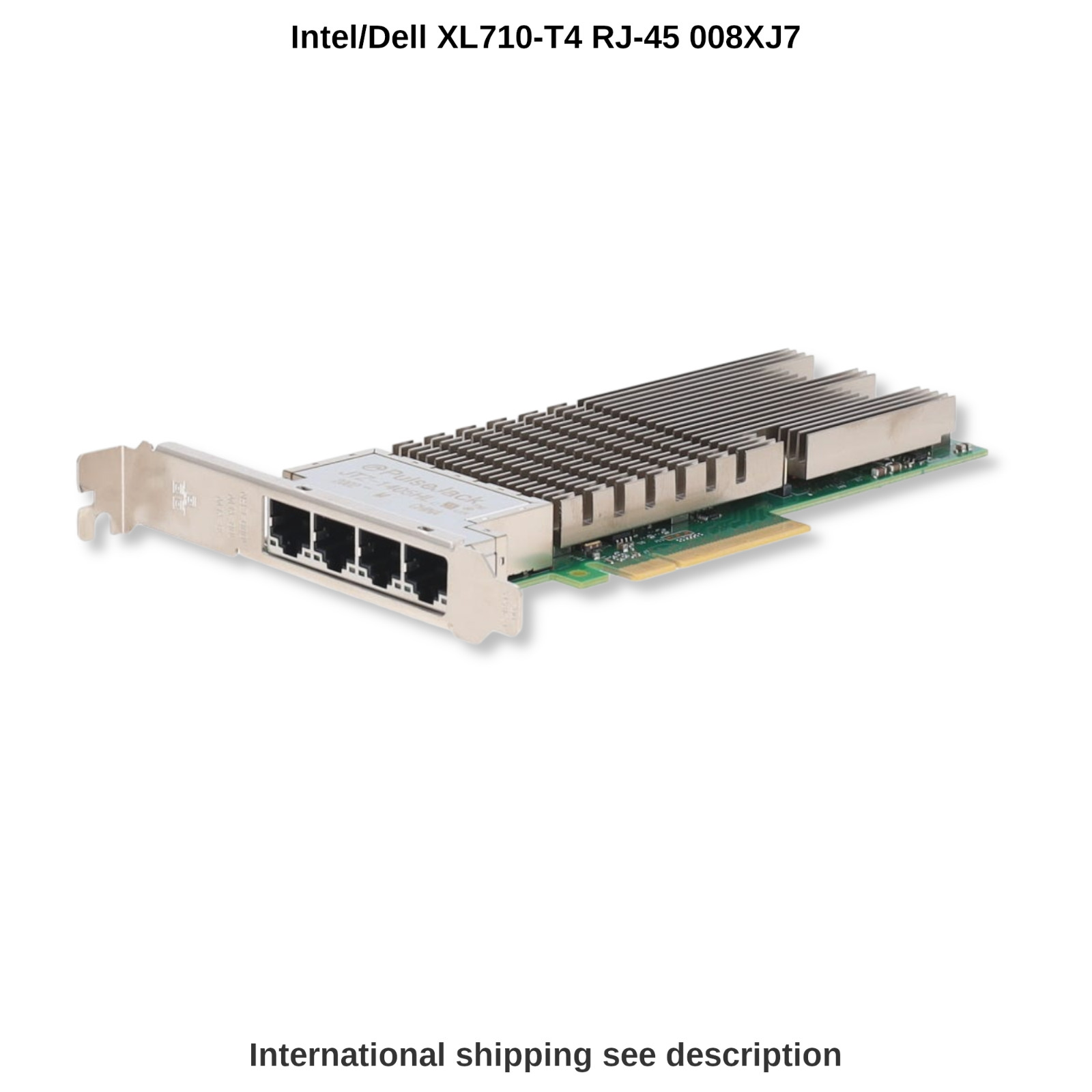 Dell Intel XL710-T4 Quad Port 10GbE RJ45 Converged Network Adapter PCIe - 008XJ7