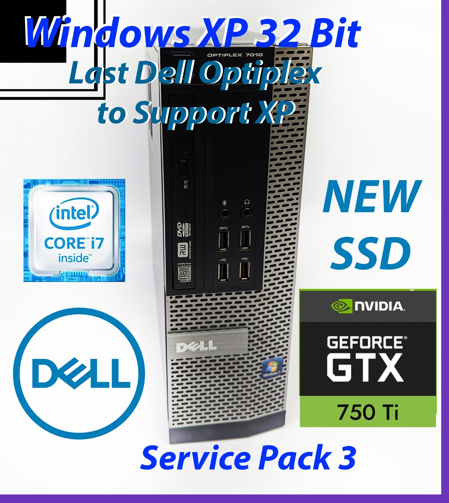 Windows XP PRO SP3 Retro, GTX 750 GAMING PC- Dell Optiplex 7010, i7, NEW SSD