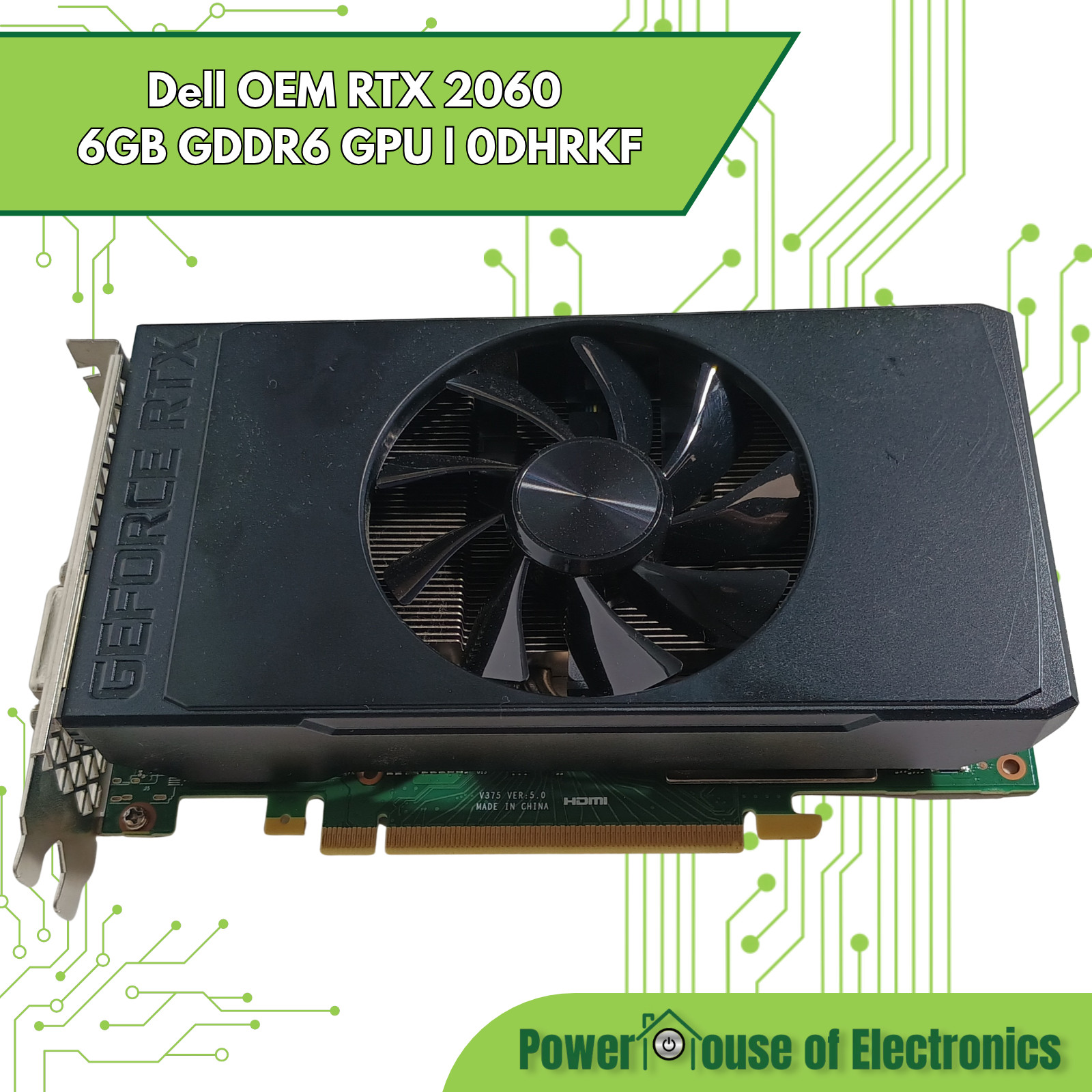 Dell OEM GeForce RTX 2060 6GB GPU | 0DHRKF