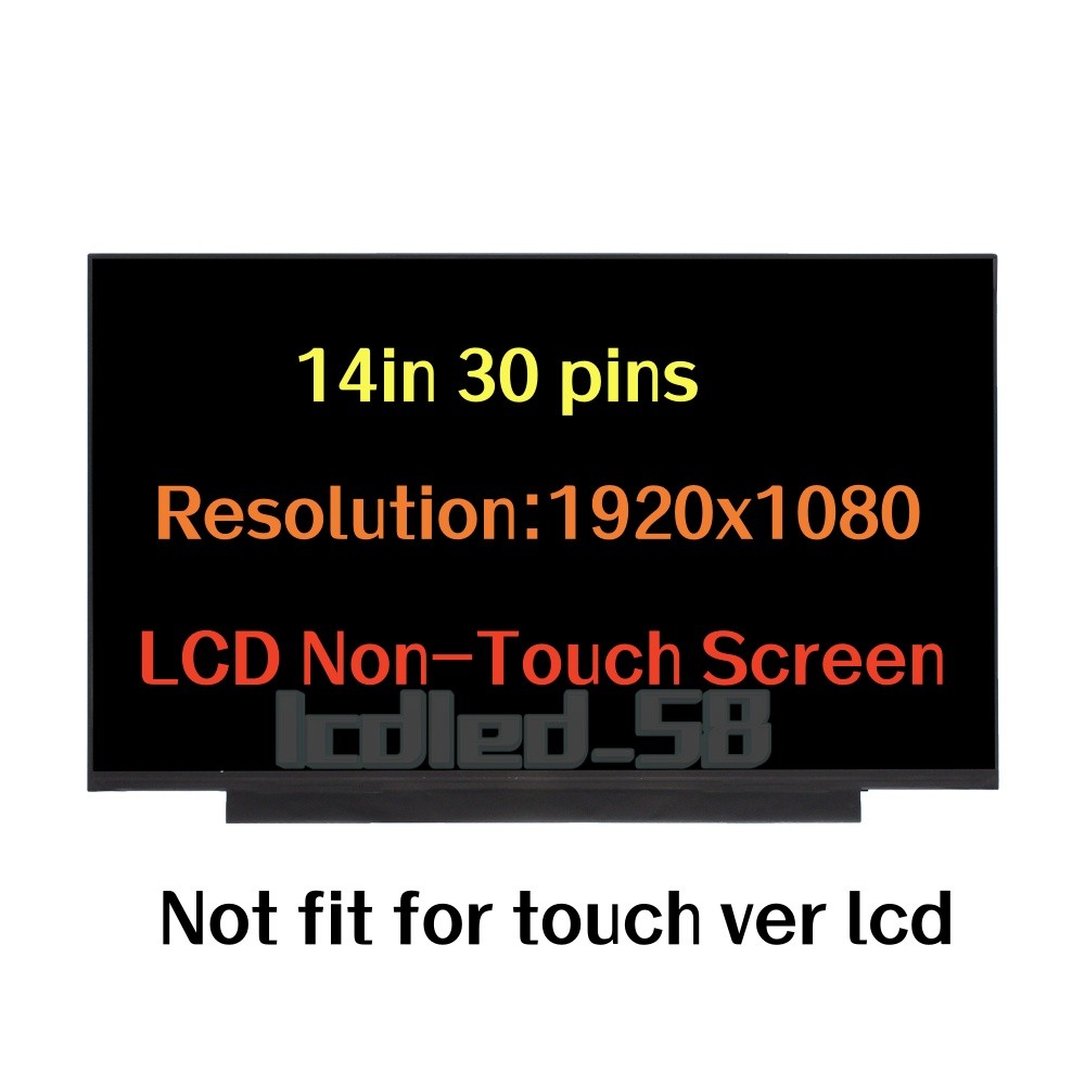 N140HCA-EAC Laptop Led Lcd Screen 14" FHD 1920x1080 30 Pin Non-Touch Replacement