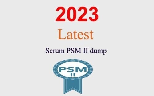 Scrum PSM II Q&A GUARANTEED (1 month update)