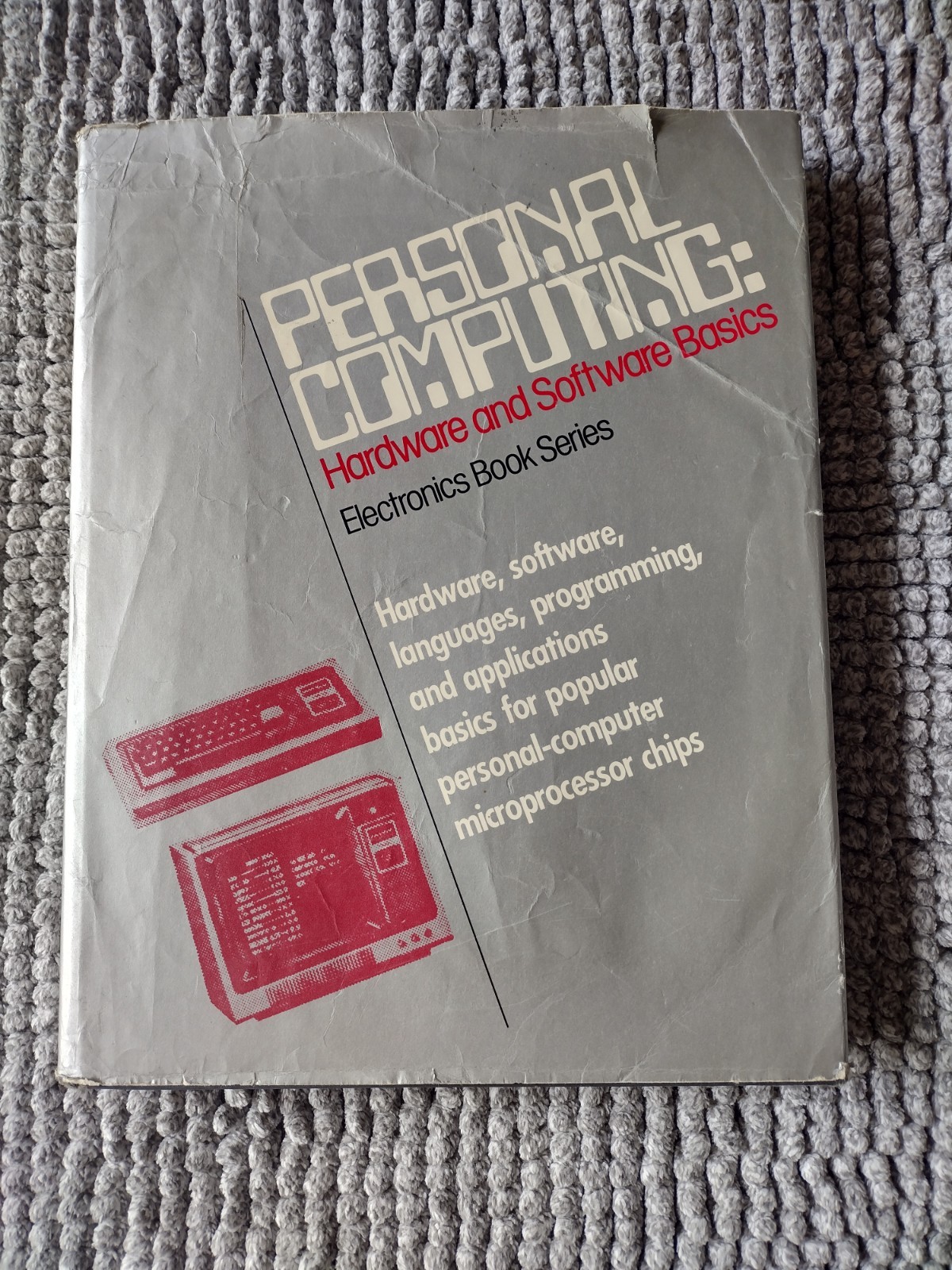 PERSONAL COMPUTING: HARDWARE & SOFTWARE BASICS. 0-07-099925-2 Early PC Book 1979