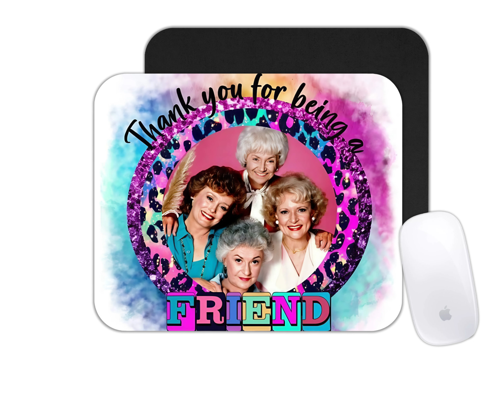 Custom Mouse Pad - Thank You For Being A Friend - Office Desk Mat Golden Girls