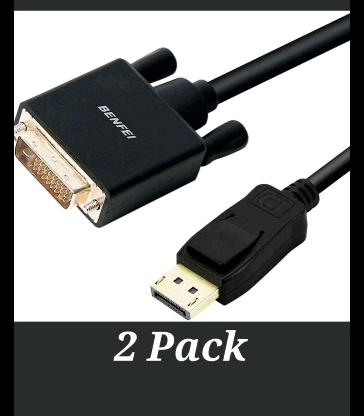Set of 2 BENFEI DisplayPort to DVI cables.Each cable is approximately 6 feet l