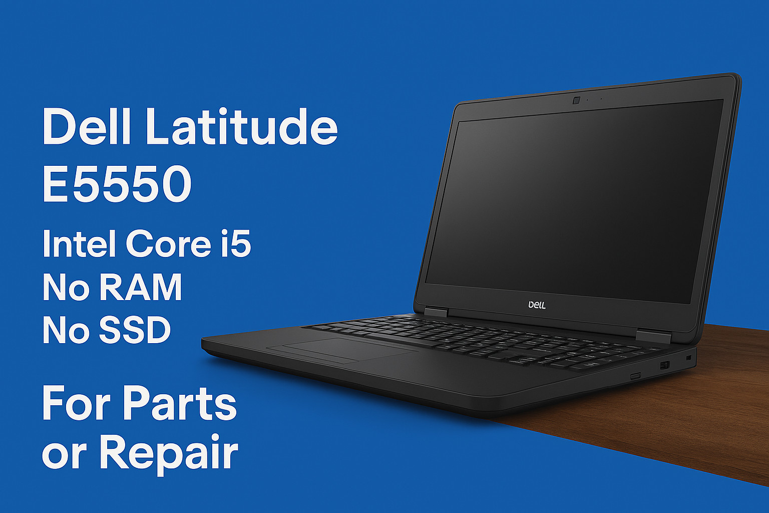 Dell Latitude E5550 Laptop – Intel i5 – No RAM / No SSD – For Parts or Repair