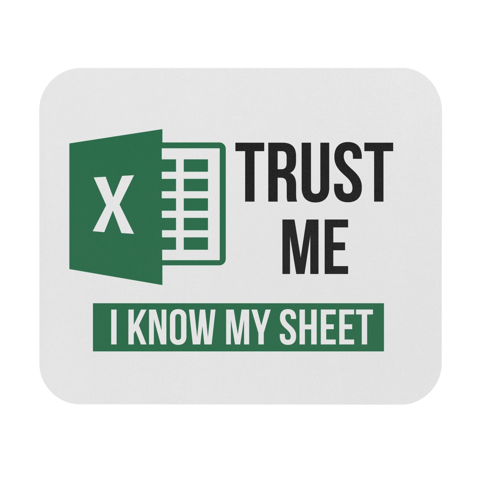 Funny Excel Mouse Pad - 'I Know My Sheet' | Office & Gaming Accessory