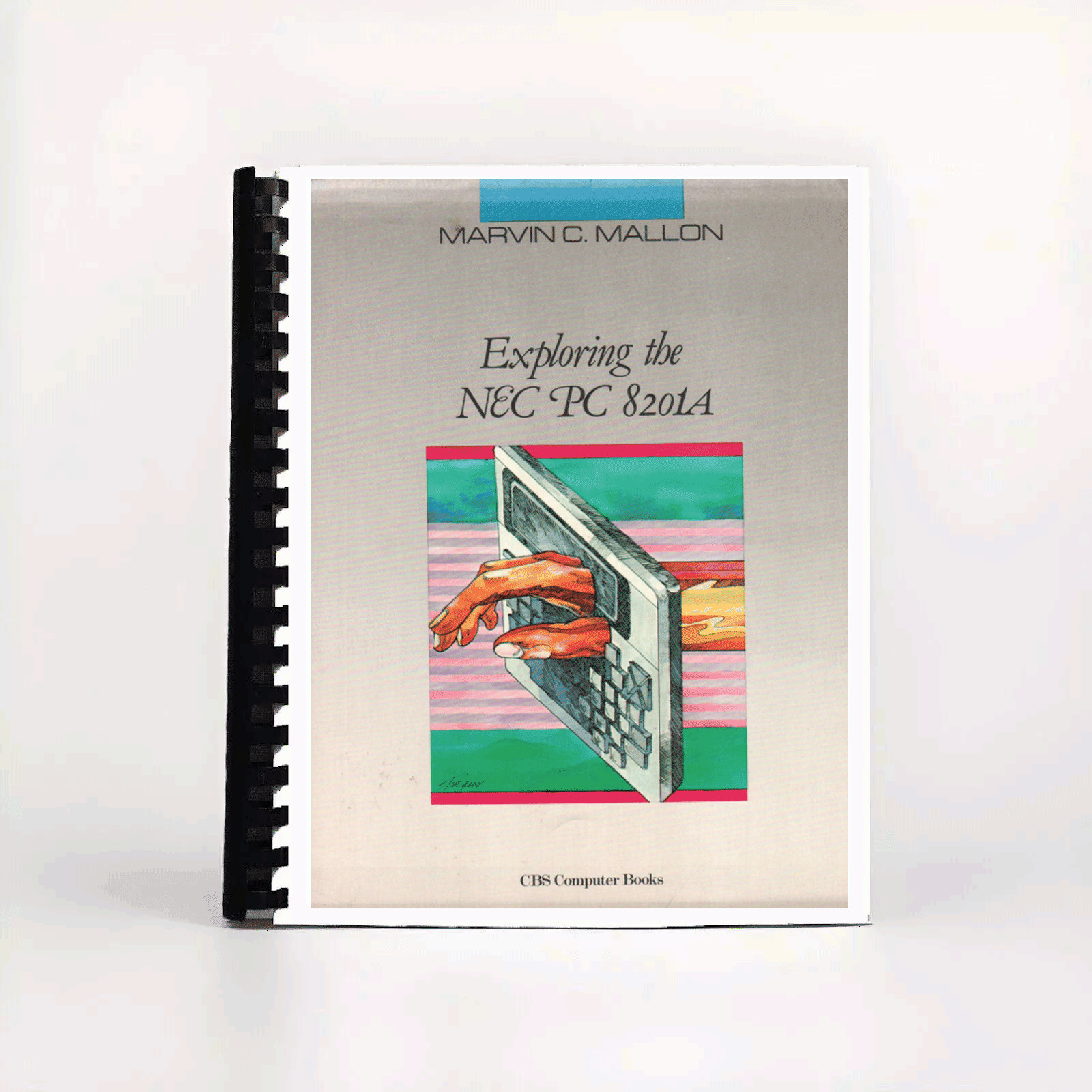 Vintage Portable Computer : Exploring the NEC PC-8201  / Book / Manual